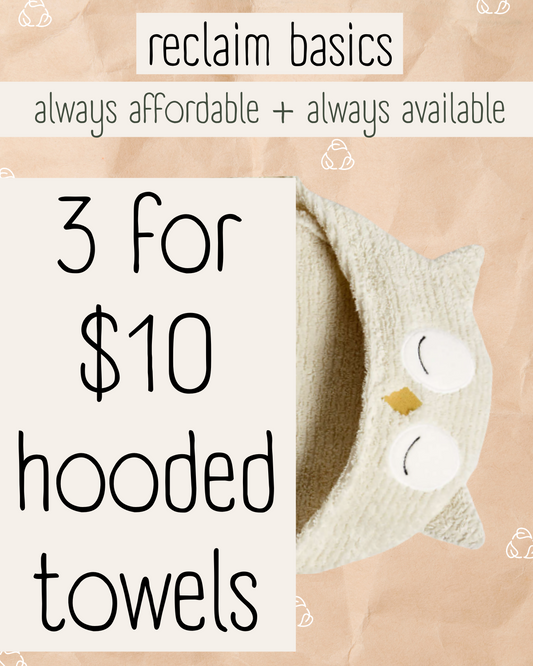 Reclaim Basics: Hooded Towels 3 for $10