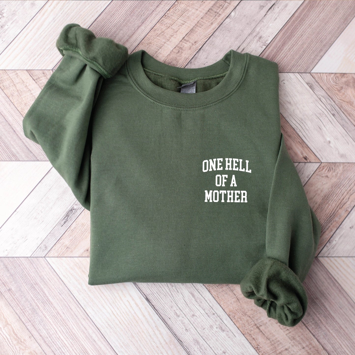 Crewneck Sweatshirt - One Hell Of A Mother
