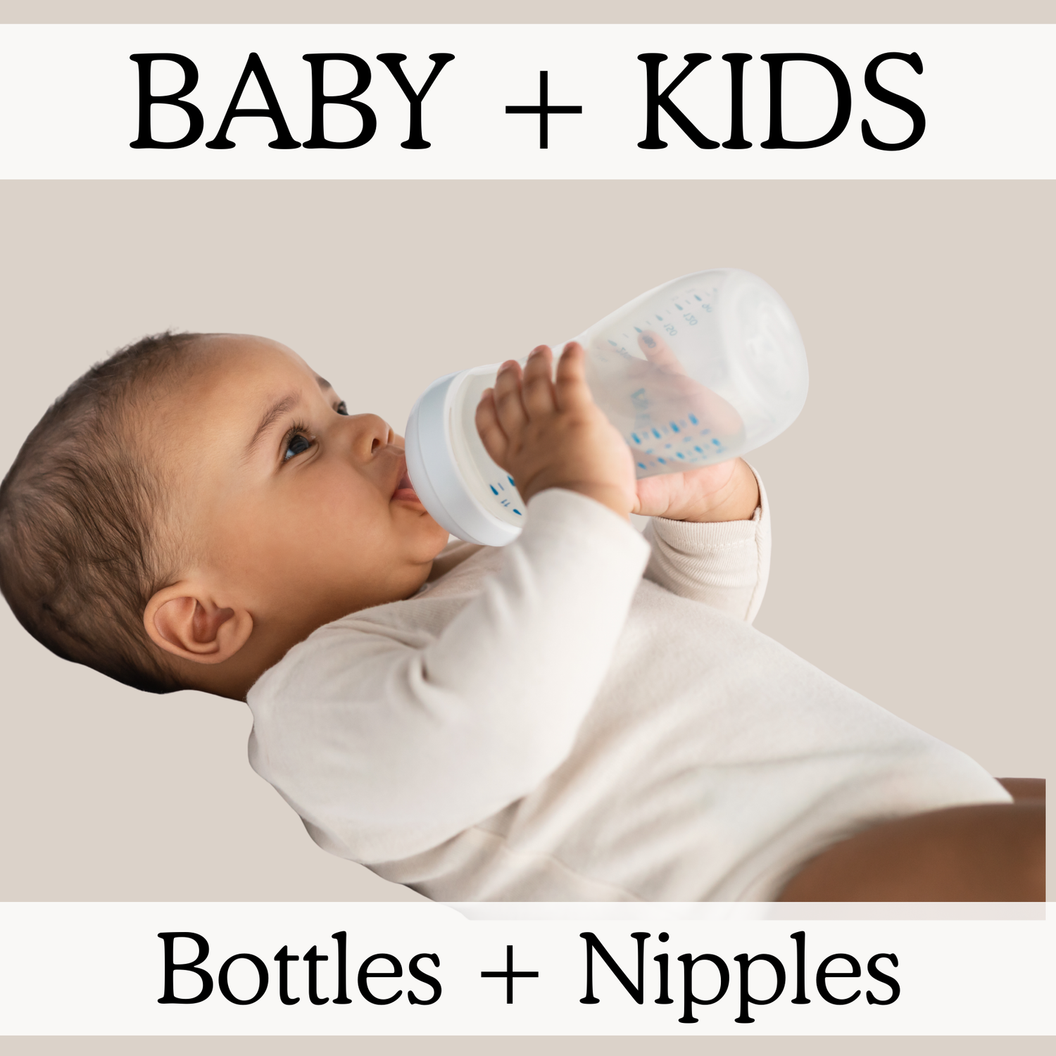 Bottles + Nipples